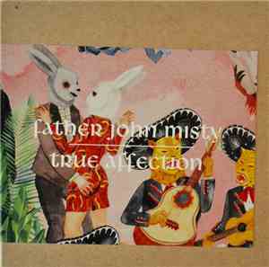 Father John Misty - True Affection