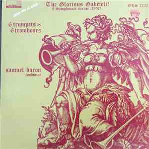 Gabrieli / New York Brass Ensemble, Samuel Baron - The Glorious Gabrieli -  ...