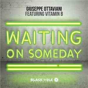 Giuseppe Ottaviani Featuring Vitamin B  - Waiting On Someday