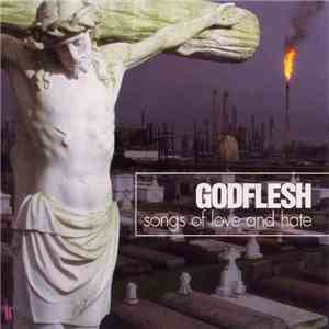 Godflesh - Songs Of Love And Hate