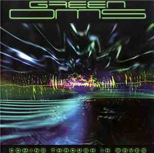 Green Oms - Coming Through In Waves
