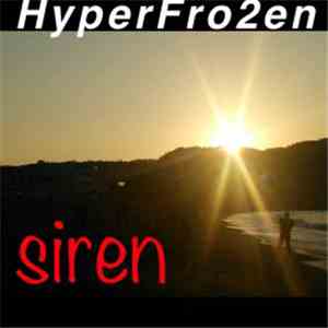 HyperFro2en - Siren