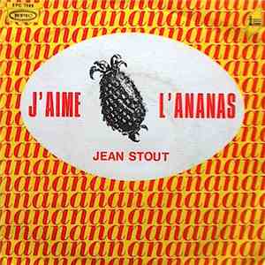 Jean Stout - J'Aime L'Ananas
