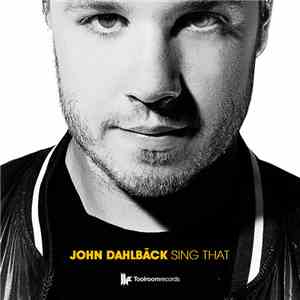 John Dahlbäck - Sing That