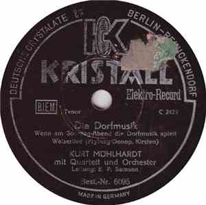 Kurt Mühlhardt - Die Dorfmusik / Im Schwarzwald Geht Ein Mühlenrad