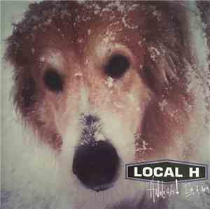 Local H - Hallelujah! I'm A Bum