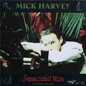 Mick Harvey - Intoxicated Man