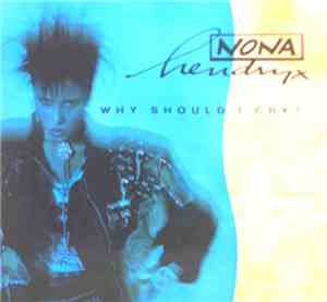Nona Hendryx - Why Should I Cry?