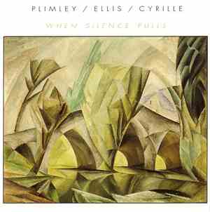 Plimley / Ellis / Cyrille - When Silence Pulls