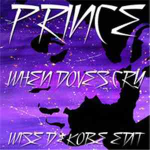 Prince - When Doves Cry (Wise D & Kobe Edit)