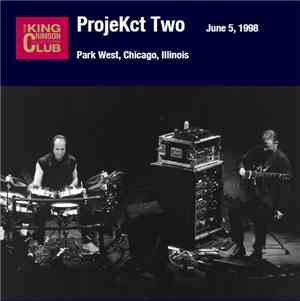 ProjeKct Two - June 5, 1998 - Park West, Chicago, Illinois, USA