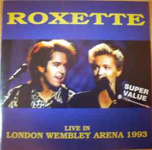 Roxette - Live in London Wembley Arena 1993