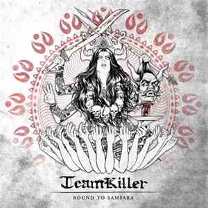 Teamkiller - Bound To Samsara