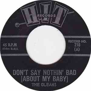The Gleams / The Dacrons - Don't Say Nothin' Bad (About My Baby) / Pipeline