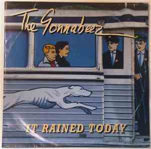 The Gonnabeez - It Rained Today