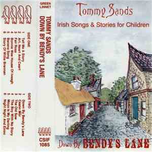 Tommy Sands  - Down By Bendy's Lane - Irish Songs & Stories For Children