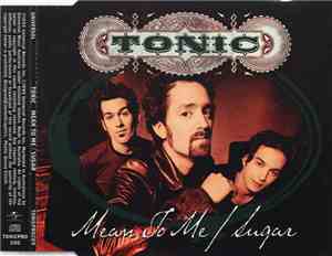 Tonic  - Mean To Me / Sugar