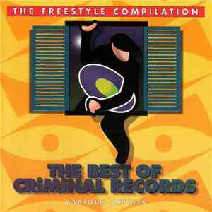 Various - The Best Of Criminal Records - The Freestyle Compilation
