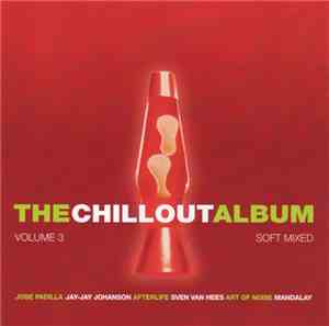 Various - The Chillout Album - Soft Mixed - Volume 3