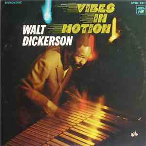 Walt Dickerson - Vibes In Motion