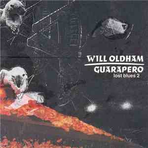 Will Oldham - Guarapero (Lost Blues 2)