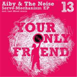 Aiby & The Noise - Servo-Mechanism EP
