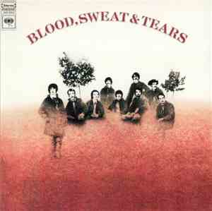 Blood, Sweat & Tears - Blood, Sweat & Tears