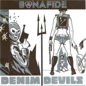 Bonafide  - Denim Devils