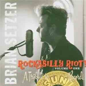 Brian Setzer - Rockabilly Riot! Volume One - A Tribute To Sun Records