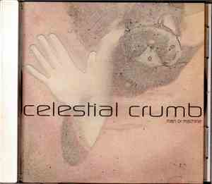 Celestial Crumb - Man Or Machine