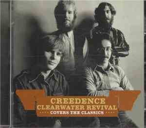 Creedence Clearwater Revival - Covers The Classics