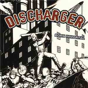 Discharger - Born Immortal