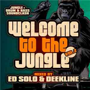 Ed Solo & Deekline - Welcome To The Jungle Vol. 2