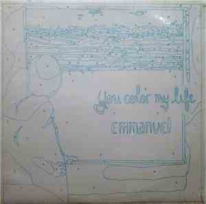 Emmanuel  - You Color My Life