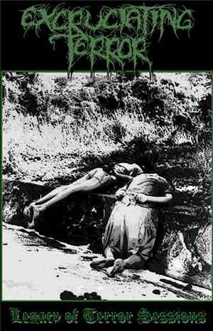 Excruciating Terror - Legacy Of Terror Sessions