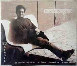 Fabio Concato - Il Caffettino Caldo / E' Festa / Provaci Tu / A Dean Martin