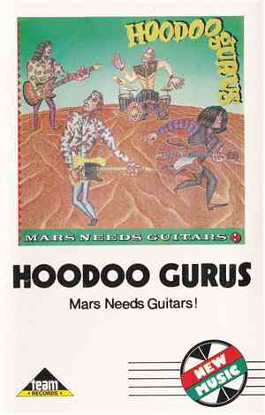 Hoodoo Gurus - Mars Needs Guitars!