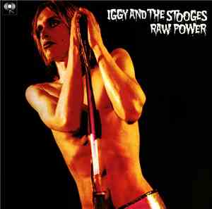 Iggy And The Stooges - Raw Power