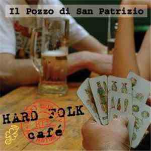 Il Pozzo Di San Patrizio - Hard Folk Cafè