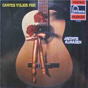 Jacinto Almadén - Cantes viejos por