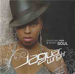 Jaguar Wright - Divorcing Neo 2 Marry Soul