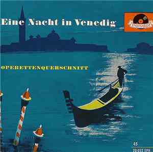 Joh. Strauß - Eine Nacht In Venedig (Operettenquerschnitt)