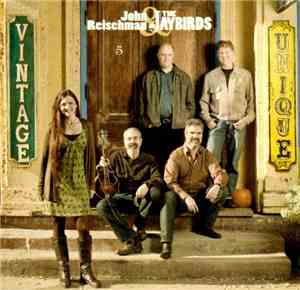 John Reischman & The Jaybirds - Vintage & Unique