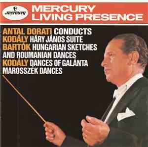 Kodaly, Bartok, Dorati - Antal Dorati Conducts Bartok And Kodaly