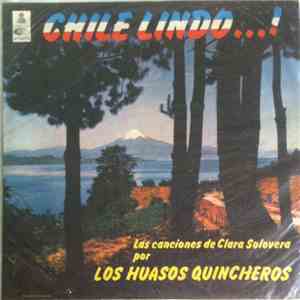 Los Huasos Quincheros - Chile Lindo...! Las Canciones De Clara Solovera Por ...