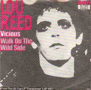 Lou Reed - Walk On The Wild Side / Vicious