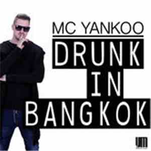 MC Yankoo - Drunk In Bangkok