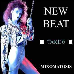 Mixomatosis  - New Beat Take 0