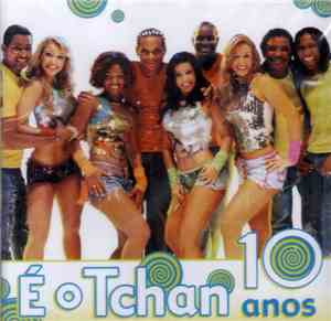 É O Tchan - É O Tchan 10 Anos