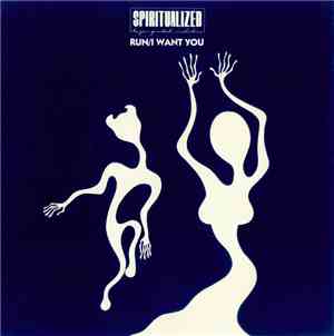 Spiritualized - Run / I Want You